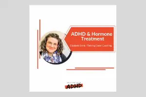 adhd and hormone replacement therapy